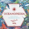 Oceanopedija – Helen Scales, enciklopedija morskih bitij za otroke