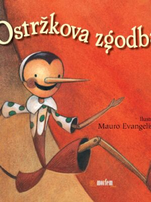 Ostržkova zgodba – Katie Daynes, slikanica po pravljici Carla Collodija